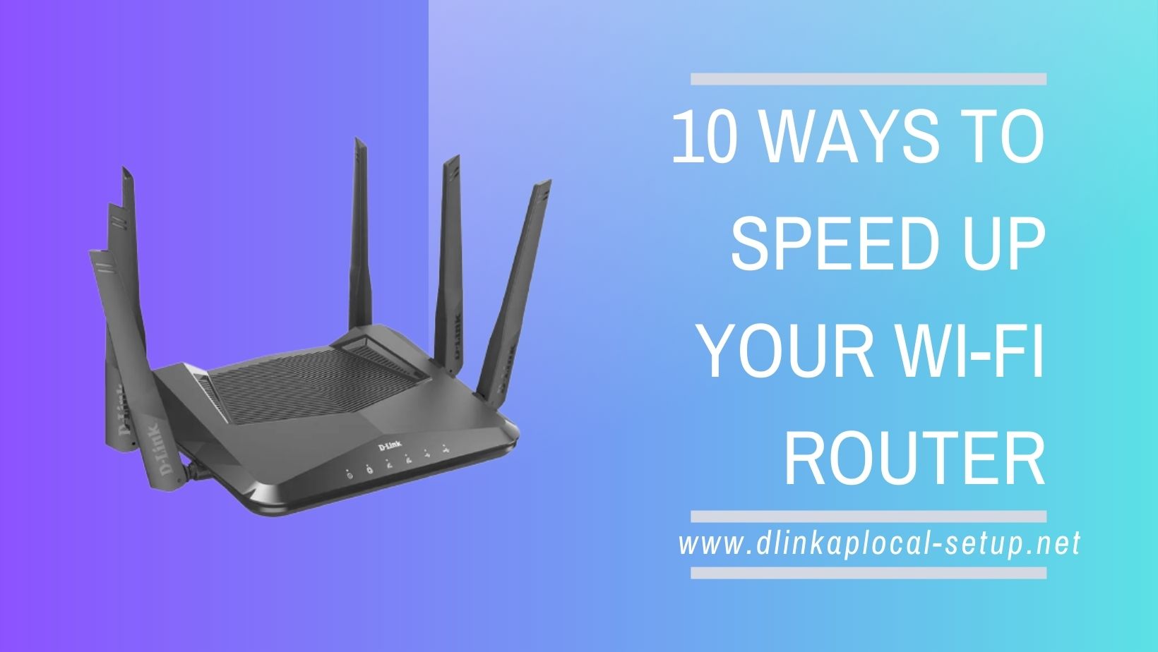 10 Ways To Speed Up Your Wi-Fi Router