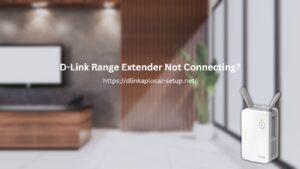 Read more about the article D-Link Range Extender Not Connecting? Try These Fast and Simple Fixes
