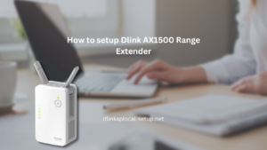 Read more about the article How to setup Dlink AX1500 Range Extender