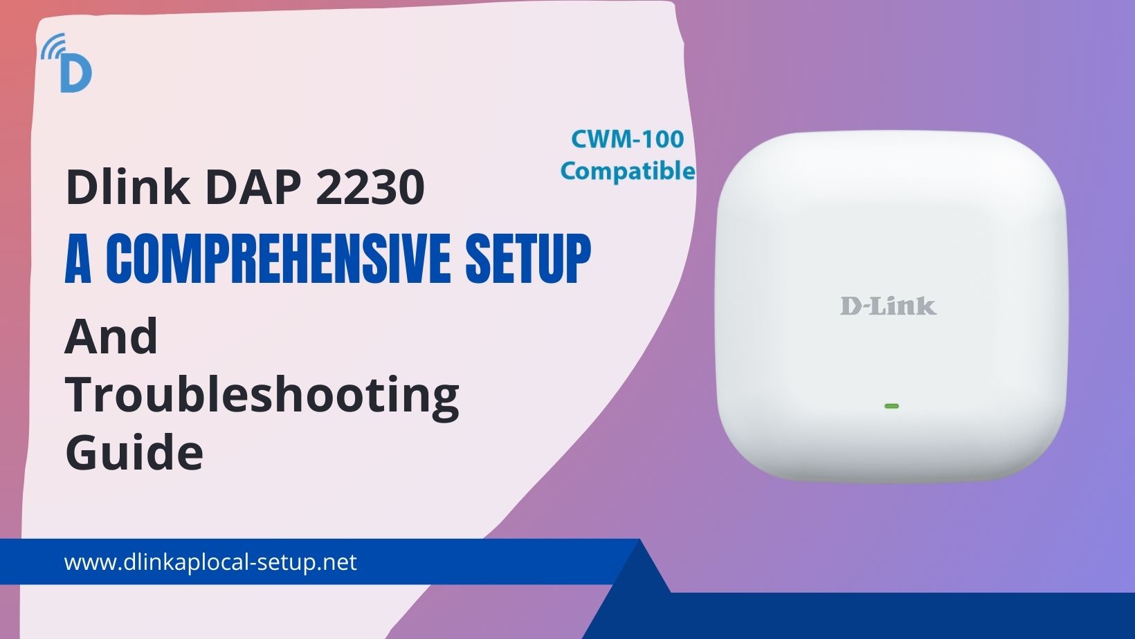 Read more about the article Dlink DAP 2230: A Comprehensive Setup and Troubleshooting Guide