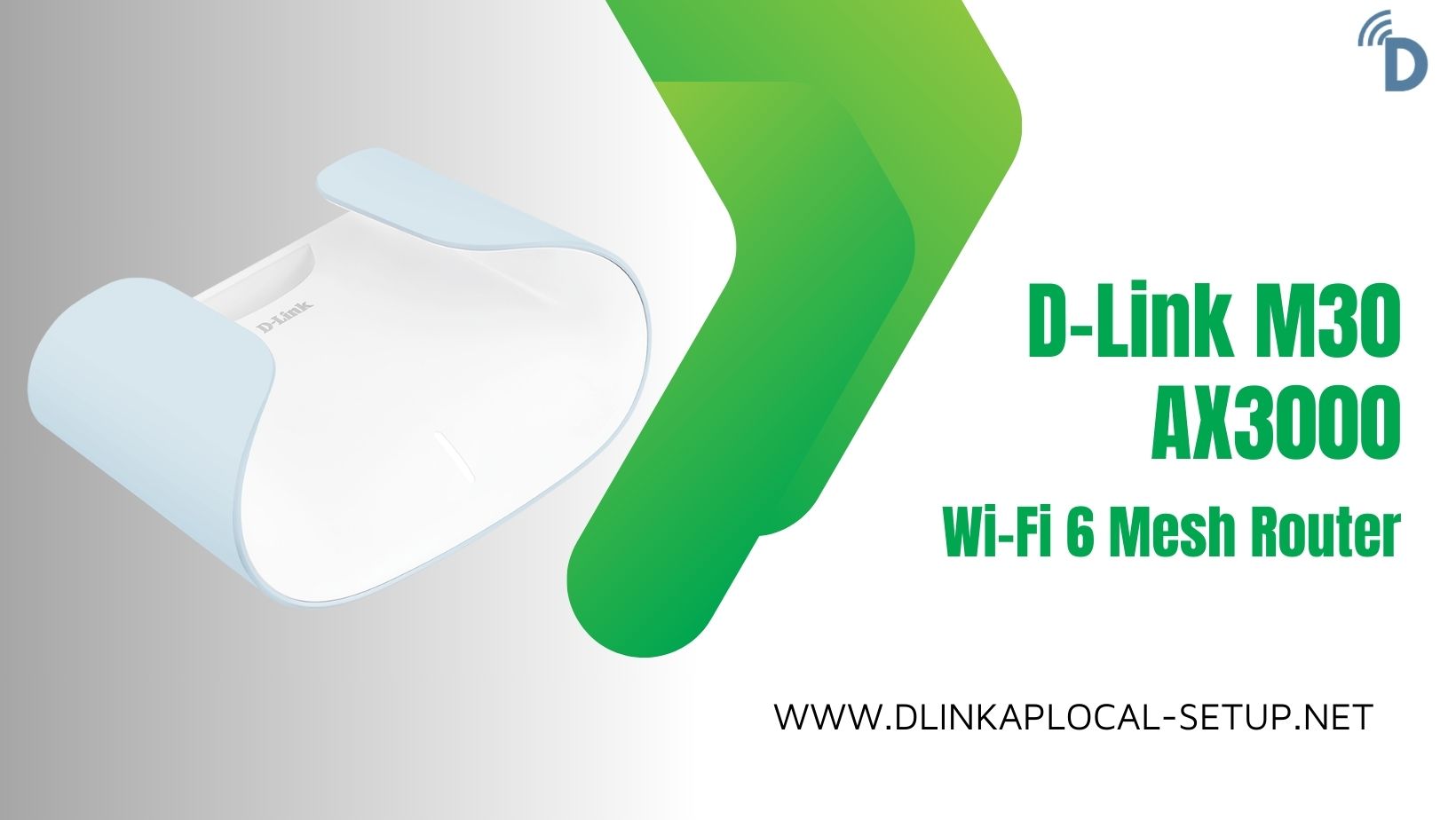 Read more about the article D-Link AX3000 Wi-Fi 6 Mesh Router (M30): Setup, Reset, Firmware Update