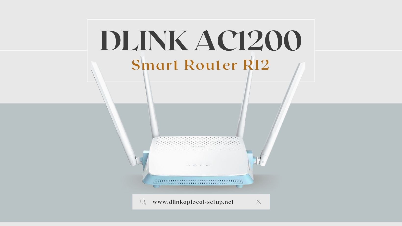 Read more about the article Dlink AC1200 Smart Router (R12)- 192.168.0.1