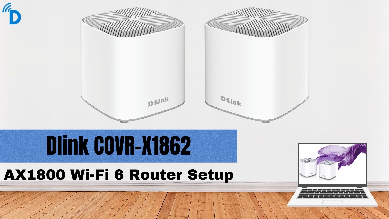 Read more about the article Dlink COVR-X1862 AX1800 Wi-Fi 6 Router Setup – Dlinkrouter.local