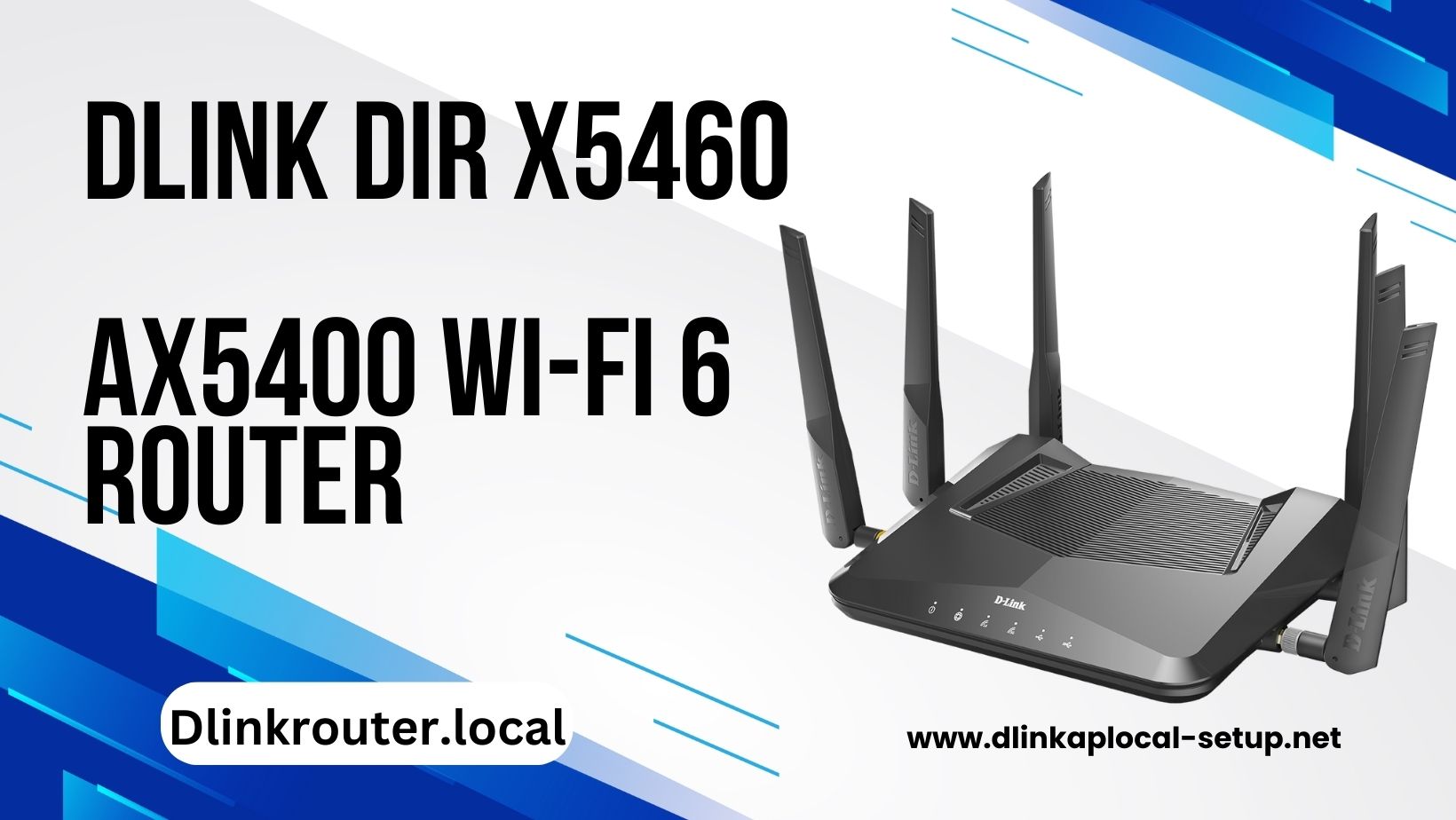Read more about the article Dlink DIR X5460 AX5400 Wi-Fi 6 Router