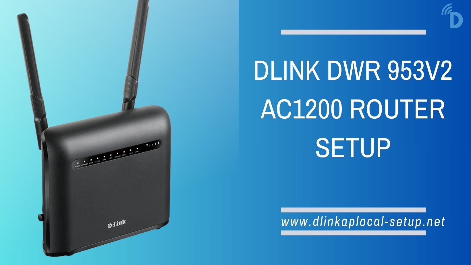 Read more about the article Dlink DWR 953V2 AC1200 Router Setup